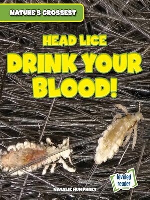 cover image of Head Lice Drink Your Blood!